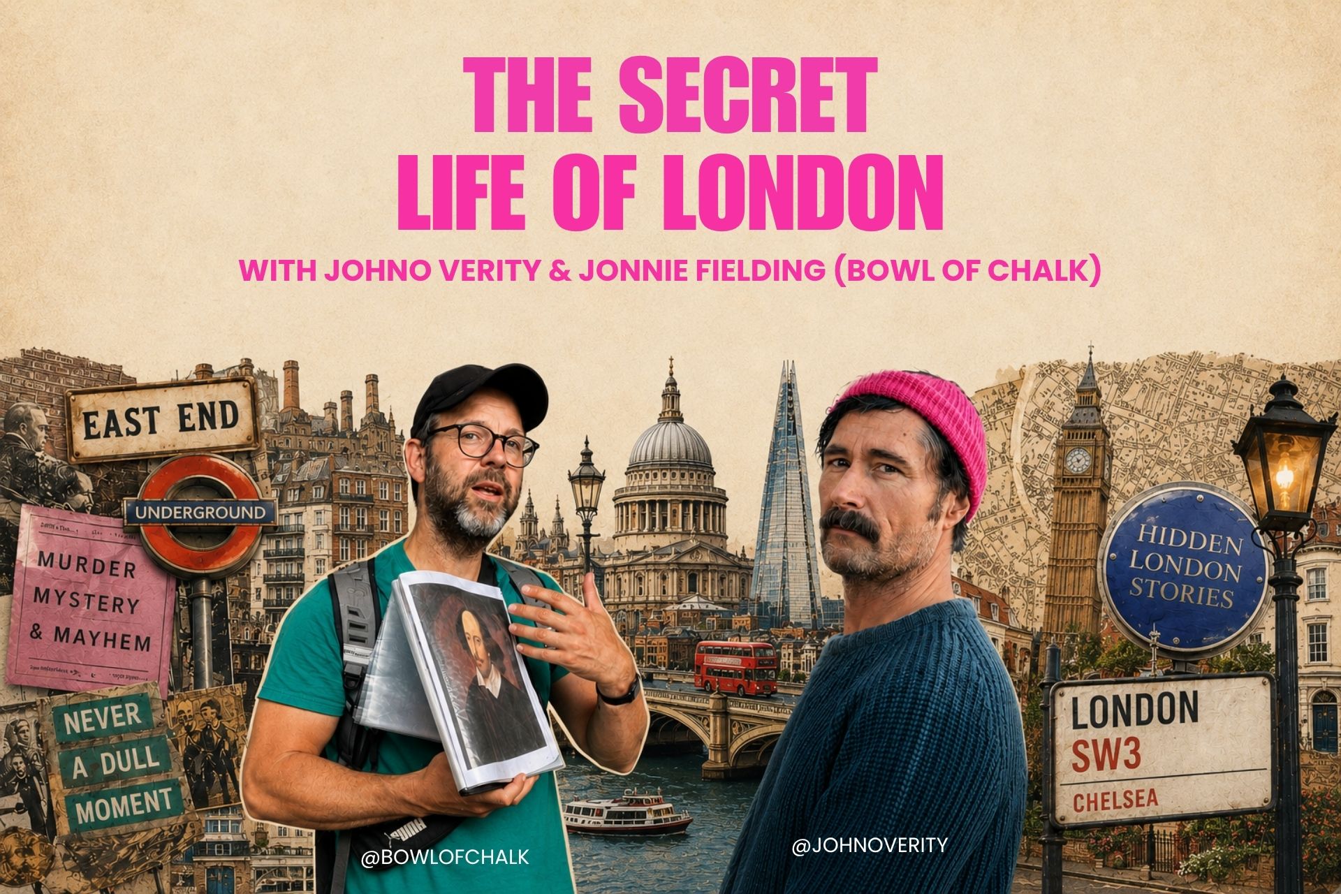Two men stand in front of London landmarks and street signs with the text "The Secret Life of London with Jonnie Fielding & Johno Verity" above them.
